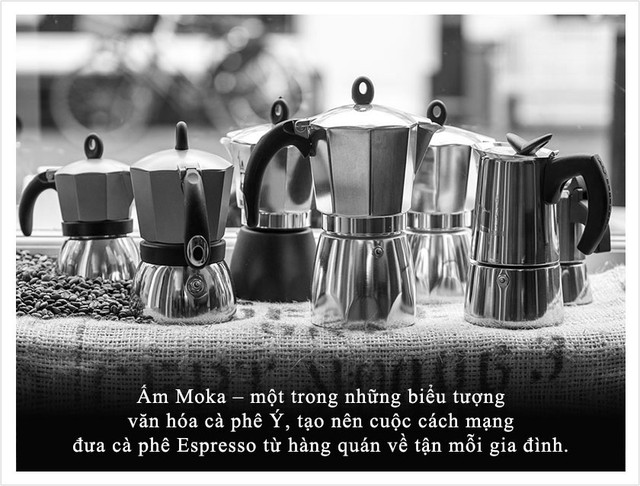 Kỳ 20: C&agrave; ph&ecirc; phong c&aacute;ch &Yacute; từ t&aacute;ch Espresso đến ấm Moka - Ảnh 2.