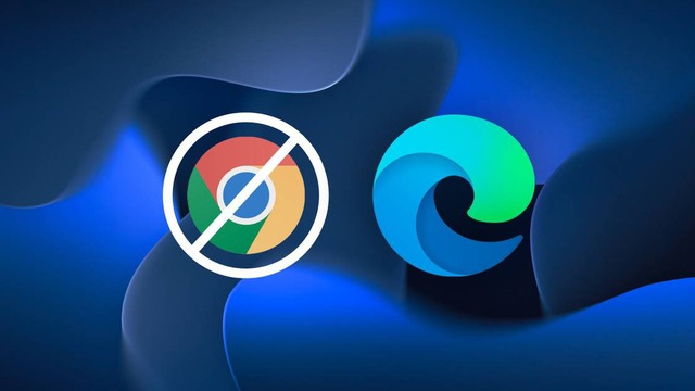 Microsoft kêu gọi người dùng Windows ‘chia tay’ trình duyệt Chrome