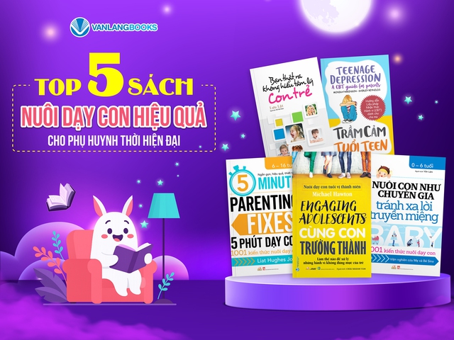 Top 5 sách nuôi dạy con hiệu quả cho phụ huynh thời hiện đại - Ảnh 1.