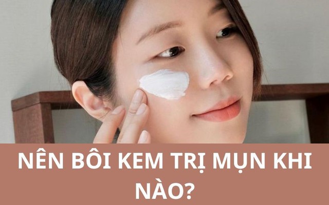 Cách sử dụng kem trị mụn hiệu quả, ngăn ngừa tái phát - Ảnh 2.