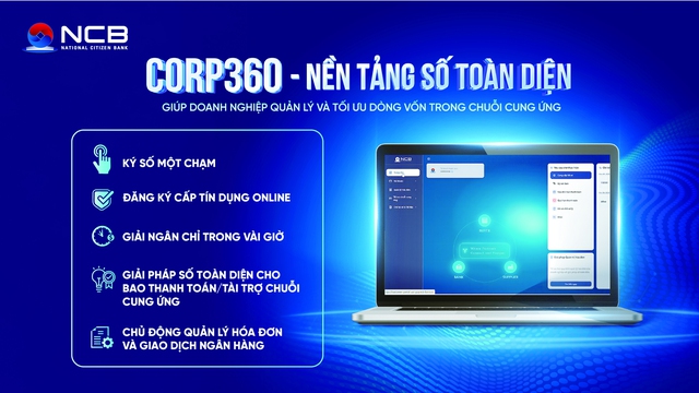 NCB triển khai nền tảng t&agrave;i trợ chuỗi cung ứng Corp360 - Ảnh 1.