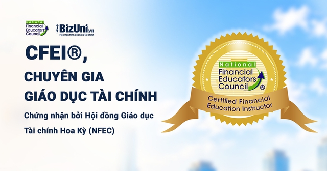CFEI®: Người làm tài chính giúp khách hiểu quyết định của mình, không chỉ bán sản phẩm - Ảnh 3.