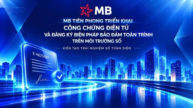 Công chứng điện tử, đăng ký biện pháp bảo đảm toàn trình-MB tiên phong số hóa- Ảnh 1.