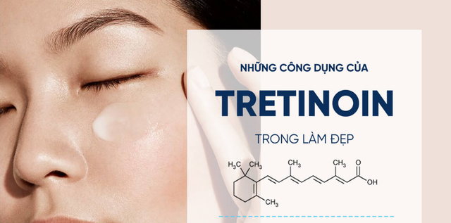 Tretinoin và Retinol: Đâu mới là ‘chân ái’ giúp da căng bóng, tươi trẻ như tuổi 20+? - Ảnh 2.