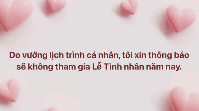'Do vướng lịch tr&igrave;nh c&aacute; nh&acirc;n, xin th&ocirc;ng b&aacute;o sẽ kh&ocirc;ng tham gia Valentine năm nay' - Ảnh 1.