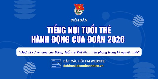 Diễn đ&agrave;n Tiếng n&oacute;i tuổi trẻ 2026 - H&agrave;nh động của Đo&agrave;n d&agrave;nh cho giới trẻ - Ảnh 2.