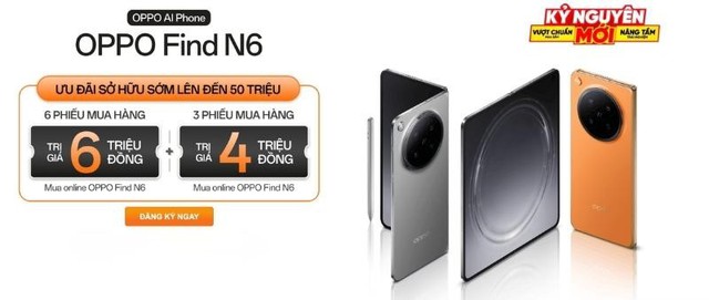 Đ&oacute;n si&ecirc;u phẩm OPPO Find N6: Đăng k&yacute; th&ocirc;ng tin - Nhận qu&agrave; khủng tại TGDĐ - Ảnh 1.