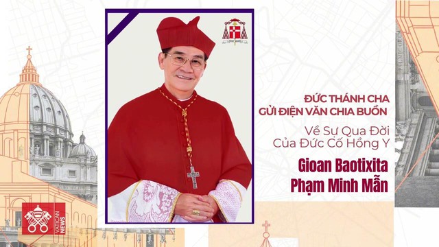Giáo hoàng Leo XIV chia buồn Đức Hồng y Gioan Baotixita Phạm Minh Mẫn qua đời- Ảnh 1. Giáo hoàng Leo XIV chia buồn Đức Hồng y Gioan Baotixita Phạm Minh Mẫn qua đời- Ảnh 1.