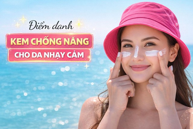 Top 7 kem chống nắng cho da nhạy cảm hay mỏng yếu, thoa xong vẫn ‘êm ru’ - Ảnh 1.