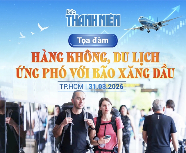 Ng&agrave;y mai, B&aacute;o Thanh Ni&ecirc;n tổ chức tọa đ&agrave;m 'H&agrave;ng kh&ocirc;ng, du lịch ứng ph&oacute; với b&atilde;o xăng dầu'- Ảnh 1.