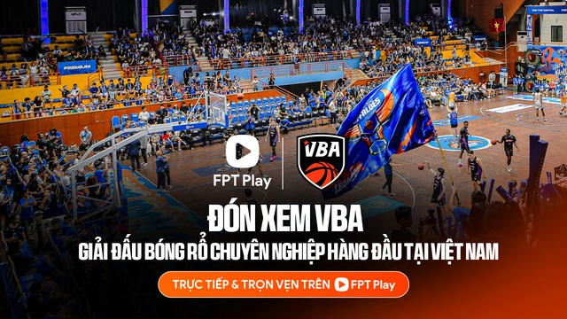 VBA 2026 bắt tay FPT Play, mở rộng hệ sinh th&aacute;i b&oacute;ng rổ chuy&ecirc;n nghiệp- Ảnh 4.