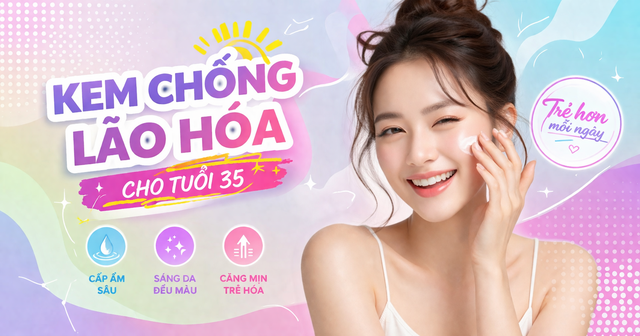 Top 6 kem chống l&atilde;o h&oacute;a cho tuổi 35+ &lsquo;l&atilde;o h&oacute;a ngược&rsquo; như g&aacute;i đ&ocirc;i mươi - Ảnh 1.