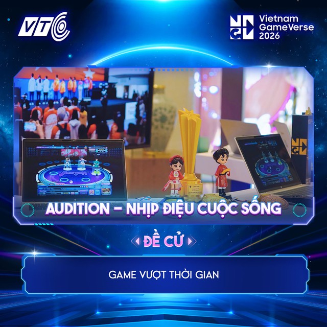 Audition vào chung kết GameVerse 2026, giữ vững vị trí hàng đầu 'Game Vượt Thời Gian' - Ảnh 1.