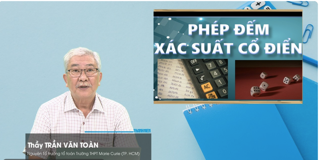 B&iacute; quyết &ocirc;n thi tốt nghiệp THPT đạt điểm cao: Ph&eacute;p đếm v&agrave; x&aacute;c suất cổ điển - Ảnh 1.