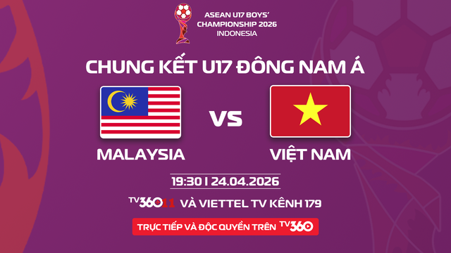 Khoảnh khắc lịch sử chờ U.17 Việt Nam: Xem chung kết đấu Malaysia cực hay tr&ecirc;n TV360- Ảnh 1.