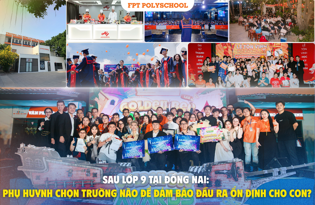 Chọn đ&uacute;ng sau lớp 9, phụ huynh Đồng Nai gi&uacute;p con c&oacute; đầu ra vững chắc - Ảnh 1.