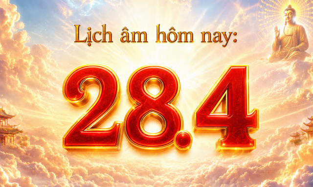 Lịch &acirc;m h&ocirc;m nay, lịch vạn ni&ecirc;n: Ng&agrave;y 28.4 l&agrave; ng&agrave;y g&igrave; m&agrave; người Việt quan t&acirc;m? - Ảnh 1.