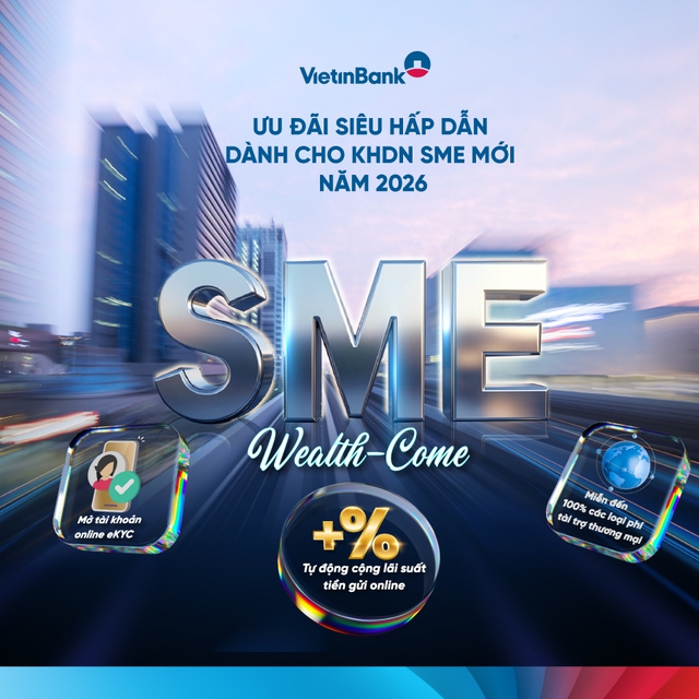 Bùng nổ ưu đãi lớn dành cho DN SME mới tại VietinBank - Ảnh 1.