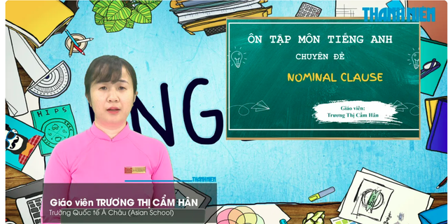 Bí quyết ôn thi tốt nghiệp THPT đạt điểm cao: Mệnh đề danh ngữ - Ảnh 1.
