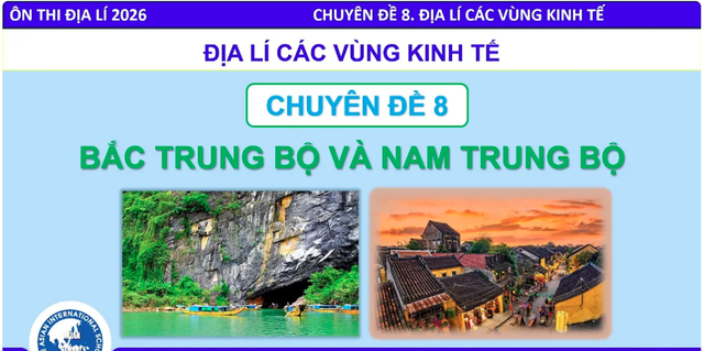 B&iacute; quyết &ocirc;n thi tốt nghiệp THPT đạt điểm cao: Địa l&yacute; kinh tế v&ugrave;ng Trung bộ - Ảnh 1.