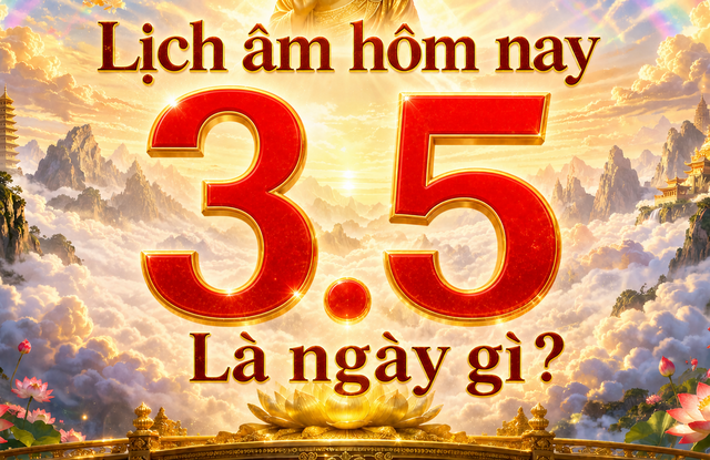 Lịch &acirc;m h&ocirc;m nay: Nhiều người Việt quan t&acirc;m ng&agrave;y 3.5, l&agrave; ng&agrave;y g&igrave;? - Ảnh 1.