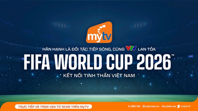 MyTV đồng hành cùng VTV lan tỏa FIFA World Cup 2026™ kết nối tinh thần Việt Nam - Ảnh 1.