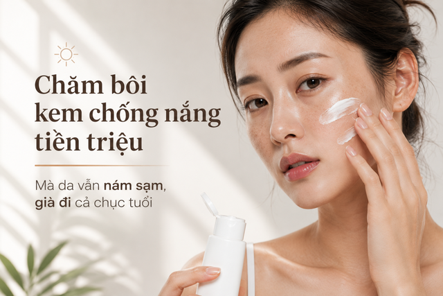 Chăm b&ocirc;i kem chống nắng tiền triệu m&agrave; da vẫn n&aacute;m sạm, gi&agrave; đi cả chục tuổi - Ảnh 1.