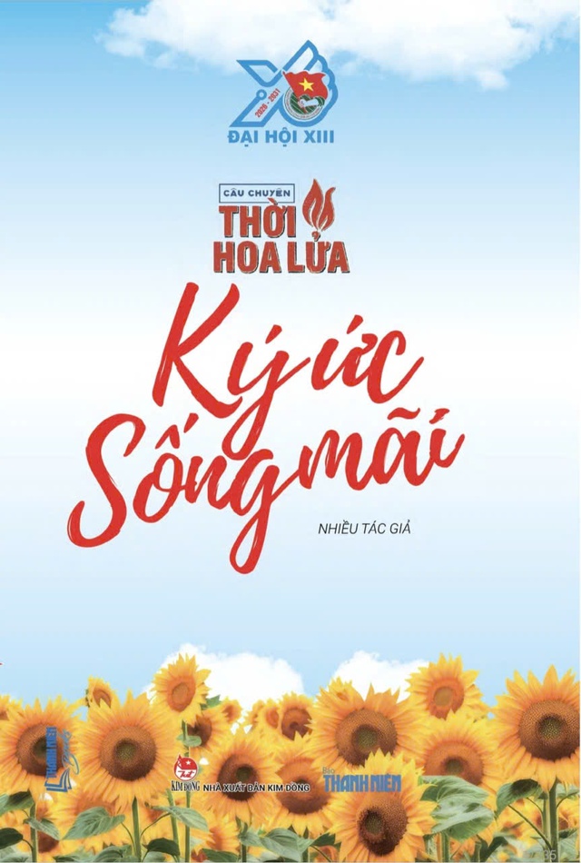 Một thời hoa lửa - Một đời biết ơn - Ảnh 2.