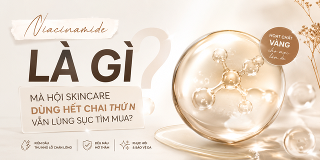Niacinamide là gì mà hội skincare dùng hết chai thứ n vẫn lùng sục tìm mua?- Ảnh 1.