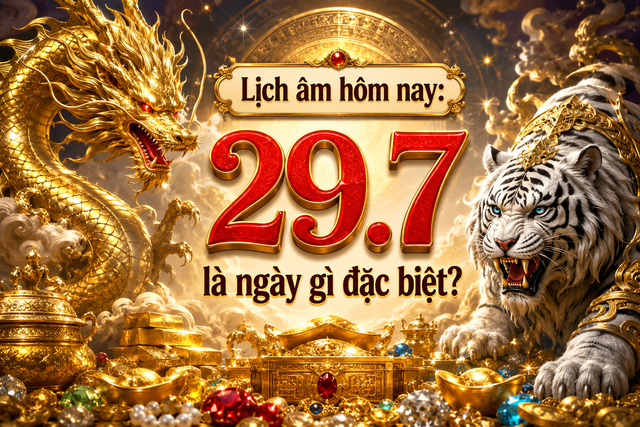 H&ocirc;m nay ng&agrave;y 29.7 l&agrave; ng&agrave;y g&igrave; m&agrave; nhiều người đặc biệt quan t&acirc;m? - Ảnh 1.