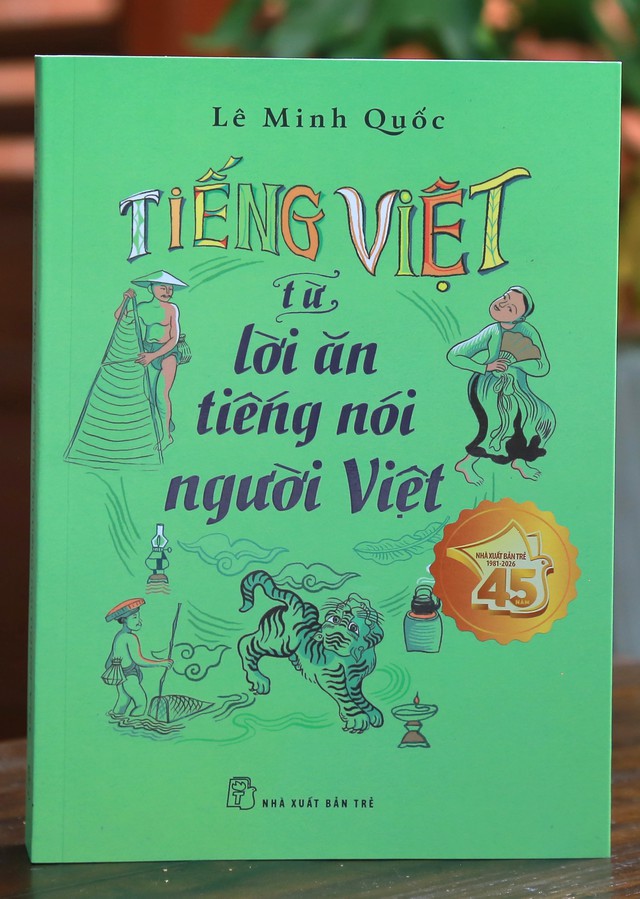 Lê Minh Quốc 'nói có sách, mách có chứng' về tiếng Việt- Ảnh 1.