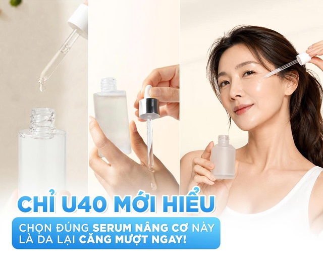 Chỉ U.40 mới hiểu: Khi chọn đ&uacute;ng serum gi&uacute;p n&acirc;ng cơ l&agrave; da lại căng mượt!- Ảnh 1.