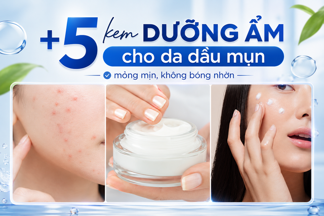 Top 5 kem dưỡng ẩm cho da dầu mụn mỏng mịn, không bóng nhờn, không bít tắc- Ảnh 1.