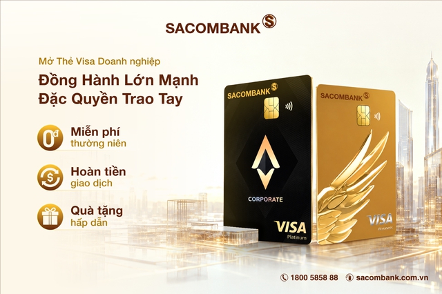 Th&ecirc;m lợi &iacute;ch mới: Sacombank triển khai chương tr&igrave;nh ưu đ&atilde;i d&agrave;nh cho thẻ Visa doanh nghiệp - Ảnh 1.