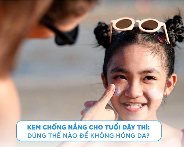 Kem chống nắng cho tuổi dậy thì: Dùng thế nào để không hỏng da?- Ảnh 1.