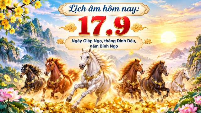 Lịch âm hôm nay 17.9: Lưu ý gì ngày Giáp Ngọ, tháng Đinh Dậu, năm Bính Ngọ? - Ảnh 1.