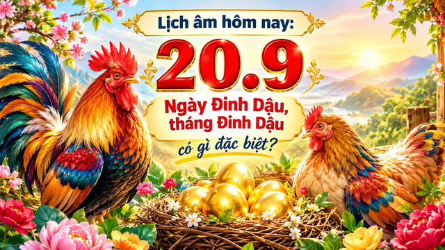 Lịch âm hôm nay 20.9: Ngày Đinh Dậu, tháng Đinh Dậu, năm Bính Ngọ - Ảnh 1.