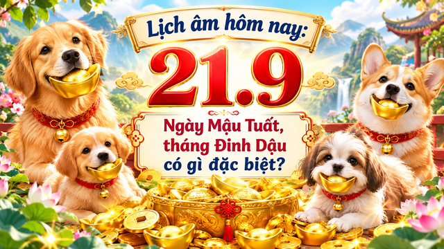 Lịch âm hôm nay 21.9: Ngày Mậu Tuất nhằm ngày 11 tháng 8 - Ảnh 1.