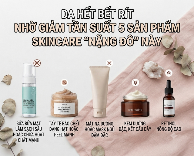 Da hết bết r&iacute;t nhờ giảm tần suất 5 sản phẩm skincare 'nặng đ&ocirc;' n&agrave;y - Ảnh 1.