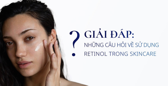Cách dùng retinol giúp da căng bóng, mờ nám không bong tróc dù da nhạy cảm- Ảnh 7.