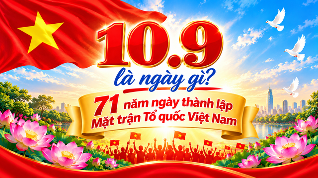 H&ocirc;m nay 10.9 l&agrave; ng&agrave;y g&igrave;?: 71 năm ng&agrave;y th&agrave;nh lập Mặt trận Tổ quốc Việt Nam  - Ảnh 1.