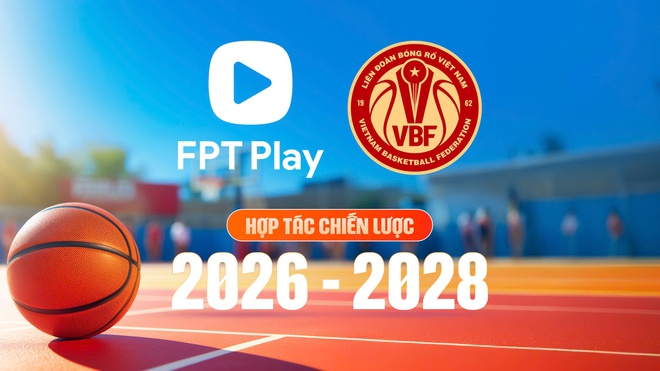 FPT Play 'bắt tay' VBF, độc quyền ph&aacute;t s&oacute;ng giải b&oacute;ng rổ quốc gia trong 3 năm- Ảnh 5.