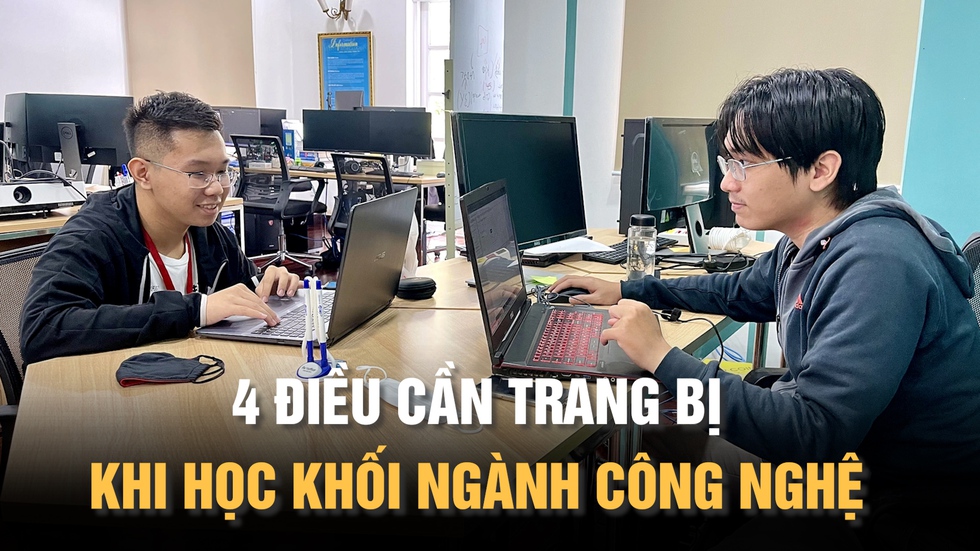 4 điều sinh viên cần trang bị khi học khối ngành công nghệ- Ảnh 1.