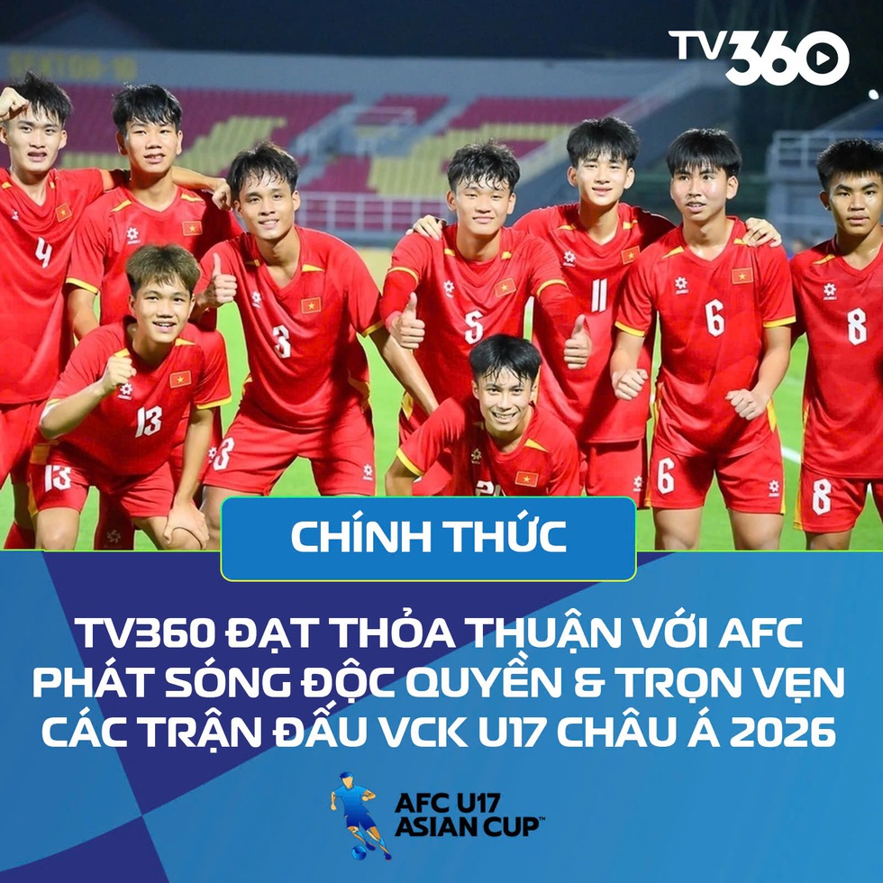 AFC &lsquo;bỏ rơi&rsquo; v&ograve;ng bảng U.17 ch&acirc;u &Aacute;, TV360 v&agrave;o cuộc khẩn cấp: Kh&aacute;n giả xem U.17 Việt Nam ở đ&acirc;u?- Ảnh 1.