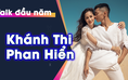 Vợ chồng Khánh Thi - Phan Hiển "phốt" nhau và tiết lộ kế hoạch năm mới