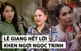 Lê Giang hết lời khen ngợi Ngọc Trinh sau phim điện ảnh Chị chị em em 2