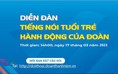 Diễn đàn 'Tiếng nói tuổi trẻ - Hành động của Đoàn'