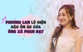 Phương Lan lộ diện hậu ồn ào, né tránh khi được hỏi về Phan Đạt