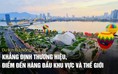Du lịch Đà Nẵng: Từng bước khẳng định thương hiệu, điểm đến hàng đầu khu vực và thế giới