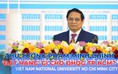 Thủ tướng Phạm Minh Chính 'đặt hàng' gì cho ĐH Quốc gia TP.HCM?